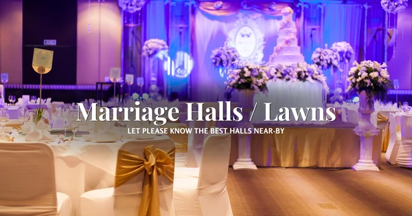 Marriage Halls/Lawns
